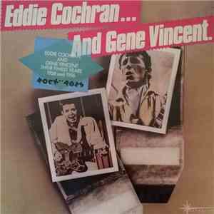 Eddie Cochran And Gene Vincent - Their Finest Years: 1958 And 1956