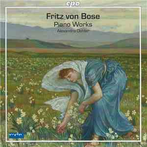 Fritz von Bose, Alexandra Oehler - Piano Works