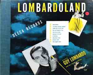 Guy Lombardo And His Royal Canadians - Lombardoland
