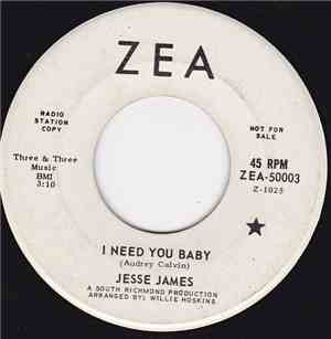 Jesse James  - I Need You Baby / Home At Last