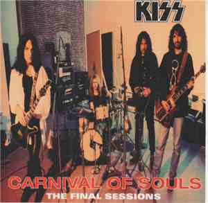 Kiss - Carnival Of Souls: The Final Sessions