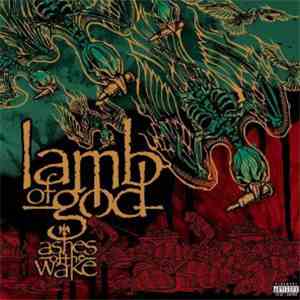 Lamb Of God - Ashes Of The Wake