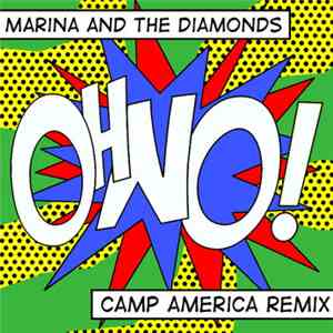Marina & The Diamonds - Oh No! (Camp America Remix)