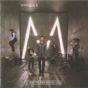 Maroon 5 - It Won't Be Soon Before Long