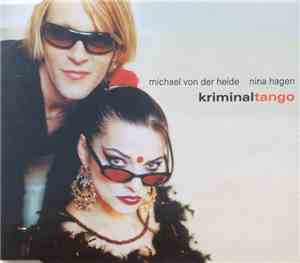 Michael Von Der Heide, Nina Hagen - Kriminaltango
