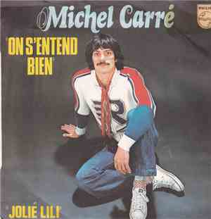 Michel Carré - On S'entend Bien / Jolie Lili