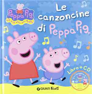 Peppa Pig - Le Canzoncine Di Peppa Pig