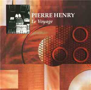 Pierre Henry - Le Voyage