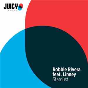 Robbie Rivera Feat. Linney - Stardust