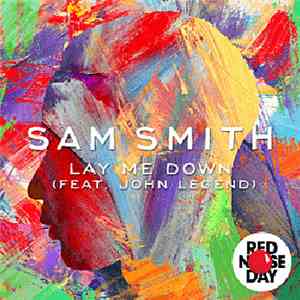 Sam Smith  Feat. John Legend - Lay Me Down