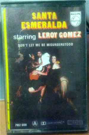 Santa Esmeralda Starring Leroy Gomez - Don't Let Me Be Misunderstood