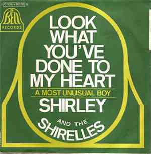 Shirley & The Shirelles - Look What You've Done To My Heart / A Most Unusua ...