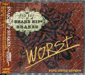 Snake Hip Shakes - Worst ~Very Best Of Snake Hip Shakes~