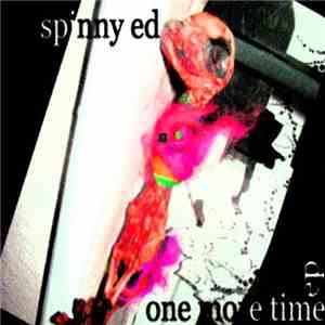 Spinny Ed - One More Time EP