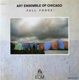 The Art Ensemble Of Chicago - Full Force