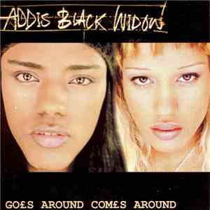 Addis Black Widow - Goes Around Comes Around