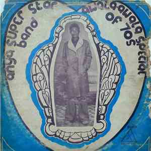 Anya Super Stars Band - Awala Awala Special Of ´70