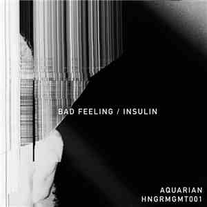 Aquarian  - Bad Feeling / Insulin