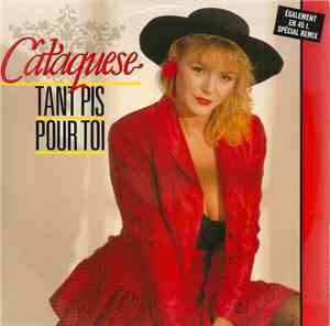 Cataquese - Tant Pis Pour Moi