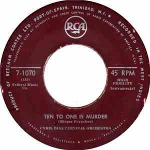 Cyril Diaz Carnival Orchestra - Ten To One Is Murder