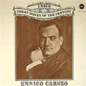Enrico Caruso - Great Voices Of The Century - Volume Two