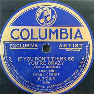 Frank Crumit / Al Jolson - If You Don't Think So You're Crazy / Lost (A Won ...