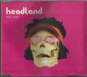 Headland - Sick Man