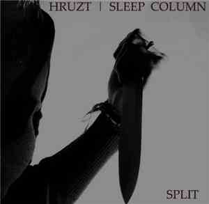 Hruzt / Sleep Column - Split