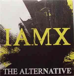 IAMX - The Alternative