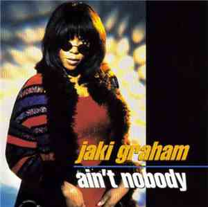 Jaki Graham - Ain't Nobody