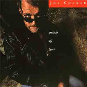 Joe Cocker - Unchain My Heart