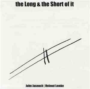John Jasnoch / Helmut Lemke - The Long And The Short Of It