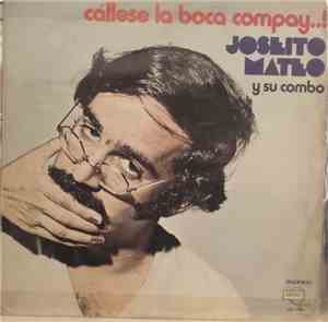 Joseito Mateo Y Su Conjunto - Cállese La Boca Compay..!