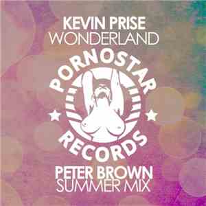 Kevin Prise - Wonderland (Peter Brown Summer Mix)