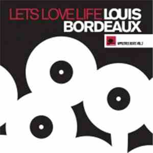 Louis Bordeaux - Lets Love Life