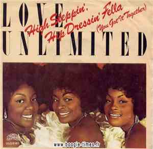 Love Unlimited - High Steppin', Hip Dressin' Fella (You Got It Together)