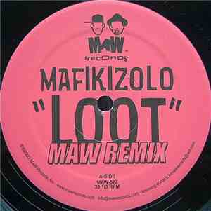 Mafikizolo - Loot (MAW Remix)