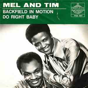 Mel And Tim - Backfield In Motion / Do Right Baby