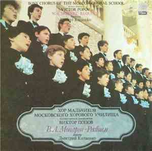 Mozart - Boys Chorus Of The Moscow Choral School , Conductor Dimitri Kitaen ...