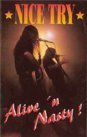 Nice Try - Alive'n Nasty