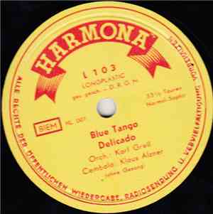 Orch. Karl Grell, Klaus Alzner / Klaus Alzner - Blue Tango / Delicado / Cha ...
