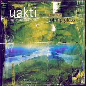 Philip Glass / Uakti - Aguas Da Amazonia