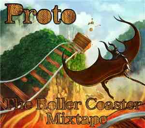 Proto  - The Roller Coaster Mixtape