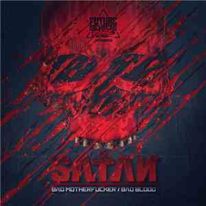 Sa†an - Bad Motherfucker / Bad Blood