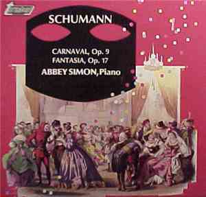 Schumann, Abbey Simon - Carnaval, Op. 9 / Fantasia, Op. 17