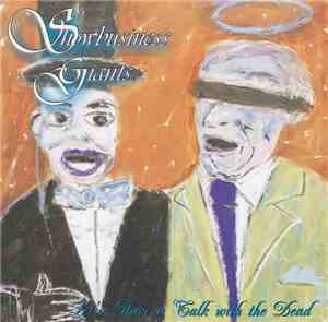 Showbusiness Giants - Let's Have A Talk With The Dead