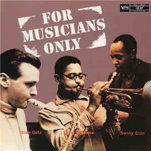 Stan Getz / Dizzy Gillespie / Sonny Stitt - For Musicians Only