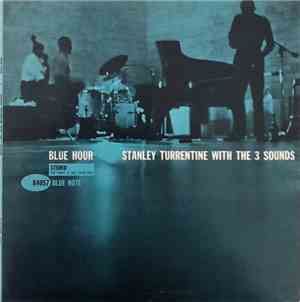 Stanley Turrentine With The Three Sounds - Blue Hour