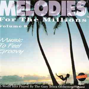 The Gary Tesca Orchestra - Melodies For The MIllions - Volume 8
