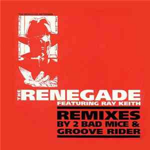 The Renegade Featuring Ray Keith - Terrorist / Something I Feel (Remixes)